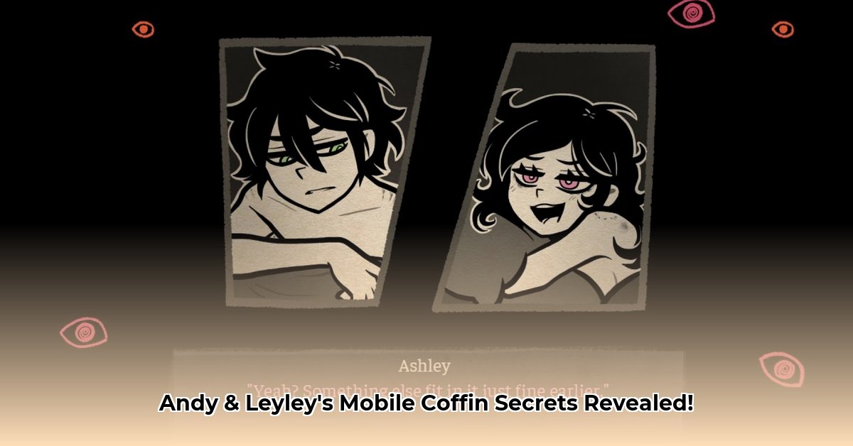 the-coffin-of-andy-and-leyley-mobile